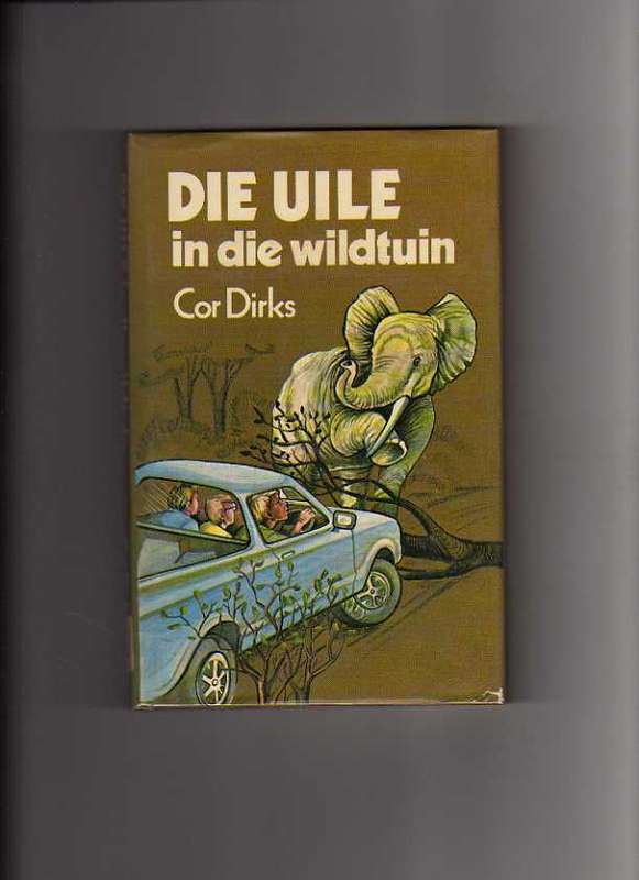 Die Uile in die Wildtuin - Cor Dirks (2de uitgawe/1ste druk1981)