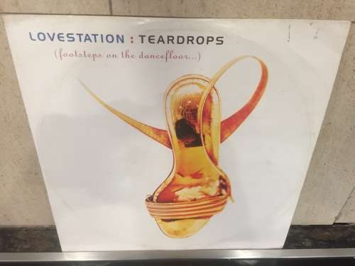 Lovestation Teardrops (footsteps On The Dancefloor.. LP