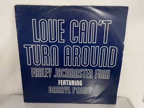 Love Can`t Turn Around - Farley `Jackmaster` Funk Featuring Darryl Pandy - LP