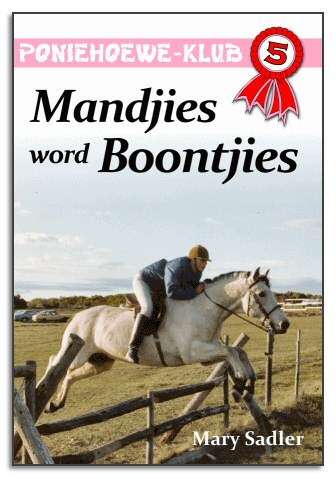 Mandjies word Boontjies - Die Poniehoewe-Klub #5