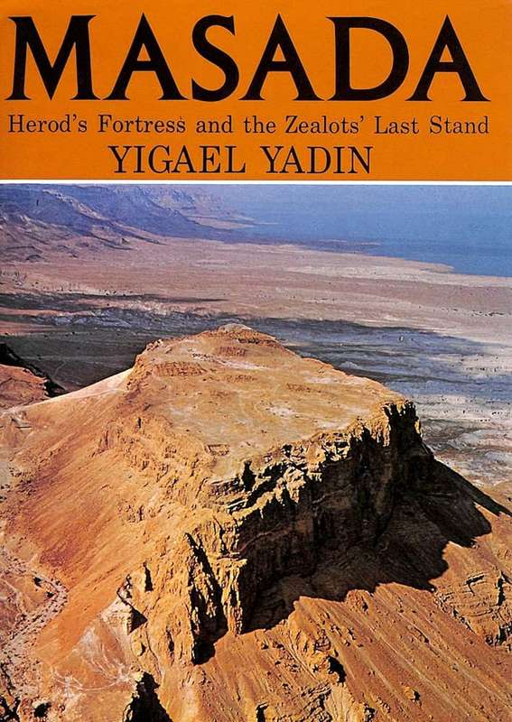 Masada by Yigael Yadin by Yigael Yadin