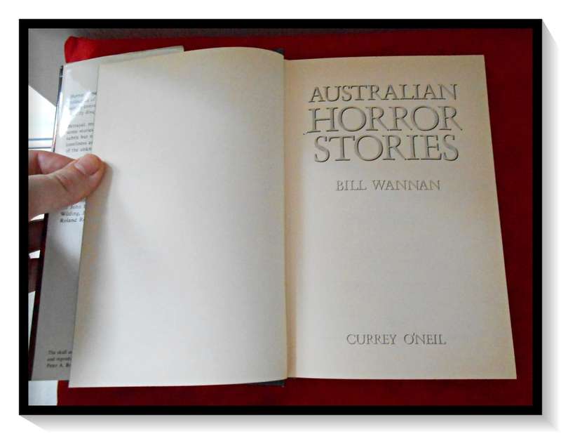 Australian Horror Stories Selected by Bill Wannan - Curry O`Neil Ross :Ltd 1983 Large Hardcover VG+