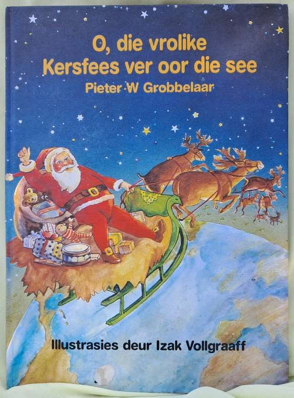 O, die vrolike Kersfees ver oor die see - Pieter W. Grobbelaar