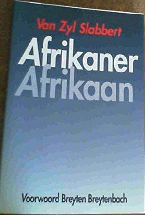 Afrikaner Afrikaan: Anekdotes en analise.   Slabbert, F. van Zyl