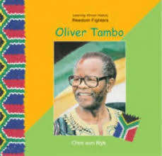 Oliver Tambo. Vryheidsvegters reeks.  Chris Van Wyk.