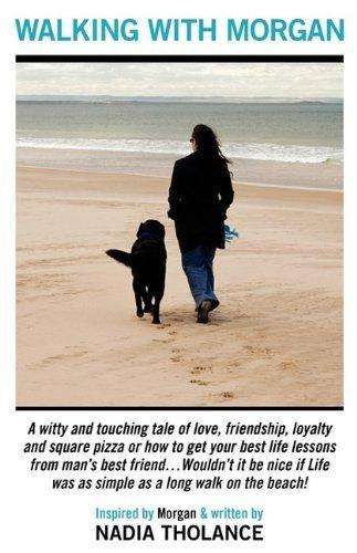Walking with Morgan. Inspired by Morgan and written by Nadia Tholance