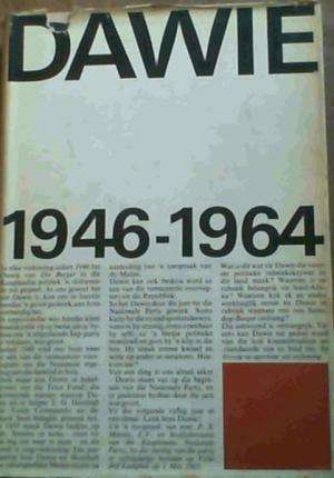 Dawie. 1946 - 1964. Geskrifde van Die Burger se politieke kommentator. Louis Louw (saamgestel)