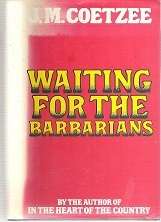 Waiting for the Barbarians.  Coetzee, J.M. 1st SA Edition.