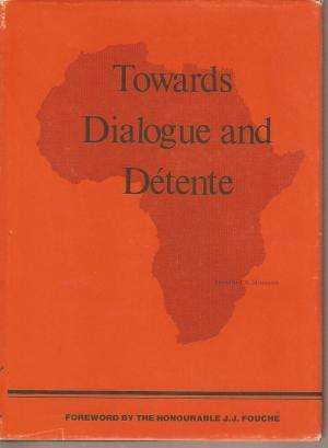 Towards Dialogue and Detente. Ed. FR Metrowich.