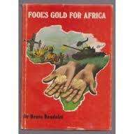 Fool`s Gold For Africa.  Bandulet, Bruno