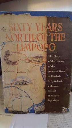 Sixty Years North of the Limpopo.  Henry, James A.