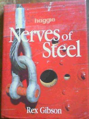 Nerves of Steel : The story of the Haggie Group from 1972 to 1996.  Gibson, Rex