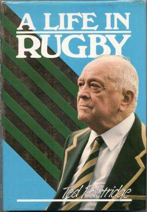 A life in rugby. Dr Danie Craven. Ted Partridge.