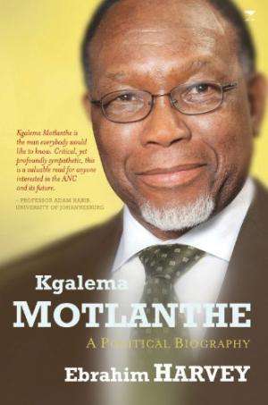 Kgalema Motlanthe. A political biography.  Harvey, Ebrahim