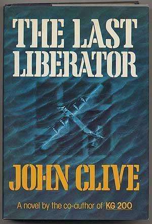 The last Liberator. John Clive.