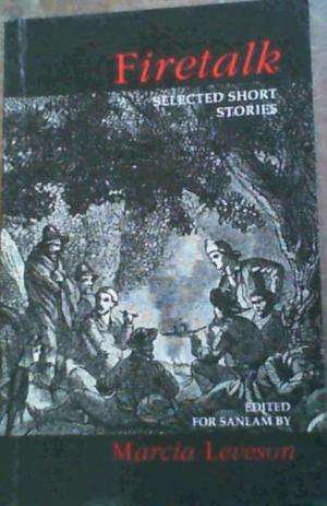Firetalk : Selected Short Stories  Leveson, Marcia (Ed)