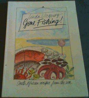 Gone Fishing, South African recipes from the sea.  Vicquery, Linda