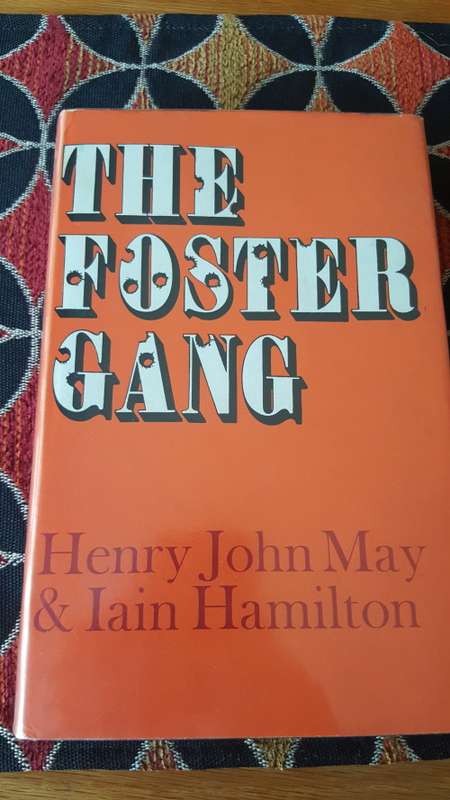 The Foster Gang. Henry John May and Iain Hamilton.