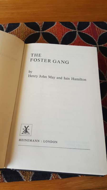 The Foster Gang. Henry John May and Iain Hamilton.