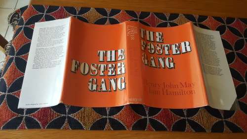 The Foster Gang. Henry John May and Iain Hamilton.
