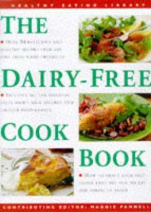 Dairy-Free Cookbook: Over 50 Delicious Recipes That Are Free from Dairy Products. Maggie Pannell