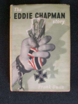 The Eddie Chapman Story.  Jersey and the Nazi Secret Service. Frank Owen.