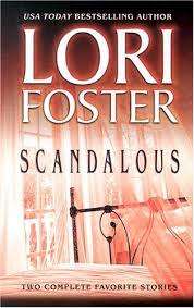 Scandalous. By Lori Foster. Two complete favourite stories