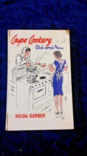 Cape cookery, old and new: Hilda Gerber