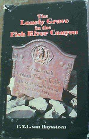 The lonely grave in the Fish River Canyon. Namibiana.  CNL Van Huyssteen.
