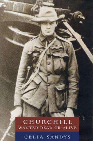 Churchill. Wanted dead or alive.  By his granddaughter Celia Sandys.