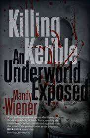 Killing Kebble. An underworld exposed. Mandy Wiener.