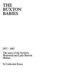 The Buxton Babies. Lady Buxton and Struben Memorial Homes by Catherine Knox.
