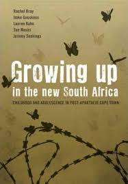 Growing up in the new South Africa. Rachel Bray and others