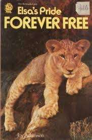 Elsa's Pride, Forever Free. Joy Adamson