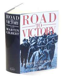 Road to Victory. Winston S Churchill 1941 - 1945. Martin Gilbert.