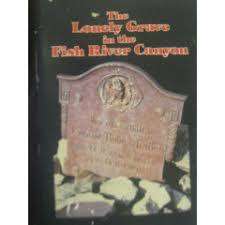 The lonely grave in the Fish River Canyon. CNL Van Huyssteen.