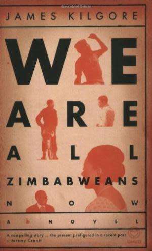 We are all Zimbabweans now. James Kilgore