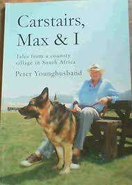 Carstairs, Max and I. Stanford. Tales from a country village in SA SIGNED Peter Younghusband