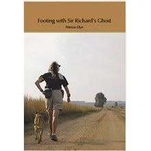 Footing with Sir Richard`s Ghost. SIGNED by Patricia Glyn.