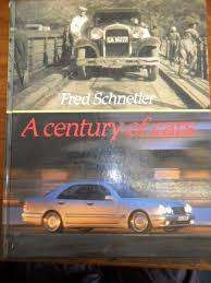 A century of cars. Fred Schnetler.