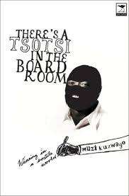 There`s a Tsotsi in the boardroom. Muzi Kuswayo.