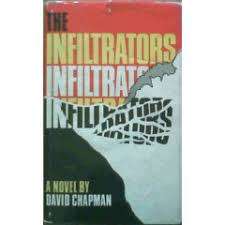 Rhodesiana. The infiltrators, a novel by David Chapman.