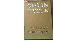 Glo in u Volk. DF Malan as redenaar.