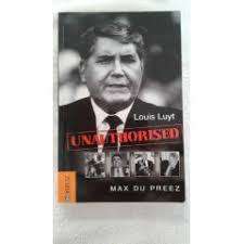 Walking Proud. The Louis Luyt autobiography. Max Du Preez.