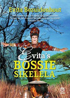 Evita`s Bossie Sikelela. Bezuidenhout, Evita (Pieter-Dirk Uys)