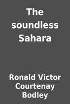 The Soundless Sahara. RVC Bodley