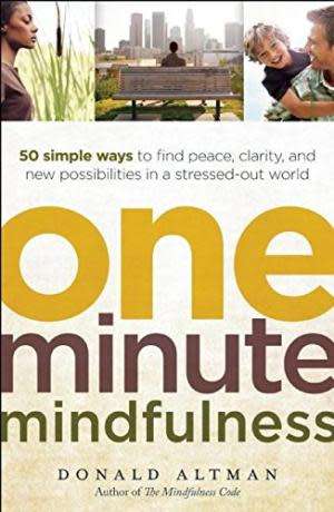 One-Minute Mindfulness. Donald Altman
