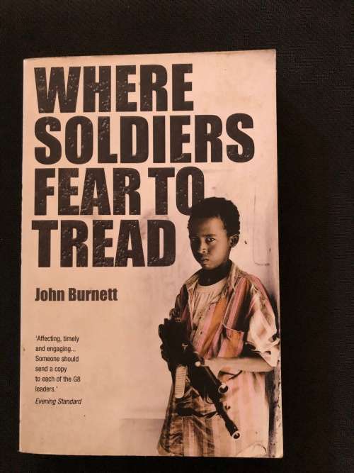 Where Soldiers Fear to Tread. At Work in the Fields of Anarchy.  John S Burnett