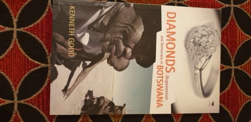 Diamonds, Dispossession and Democracy in Botswana. Kenneth Good.