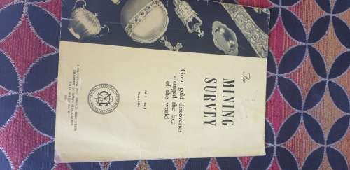 The Mining Survey Volume 7 No.1 March 1956 Great Gold Discoveries That Changed the Face of the World